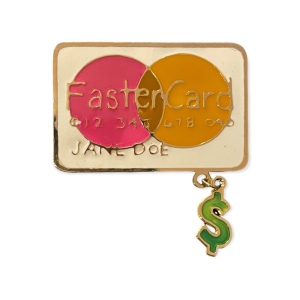 FUN Credit card “fastercard” brooch with money symbol