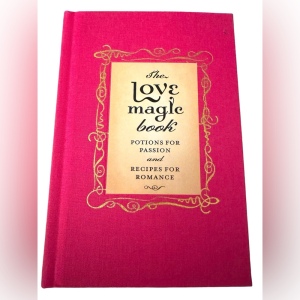 Gillian Kemp The Love Magic Book: Potions for Passion and Recipes for Romance